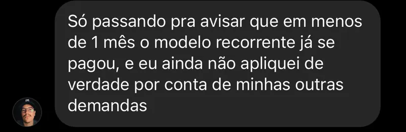 Print: o modelo recorrente se pagou em menos de um mês
